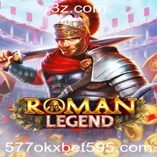 RomanLegend: Descubra a Emoção do Novo Jogo de Aventura com 577okx Bet